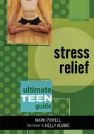 STRESS RELIEF di Mark Powell edito da Rowman and Littlefield