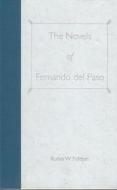 The Novels Of Fernando Del Paso di Robin Fiddian edito da University Press Of Florida