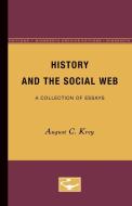 History and the Social Web di August C. Krey edito da University of Minnesota Press