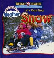 Let's Read about Snow di Suzi Boyett edito da Weekly Reader Early Learning Library