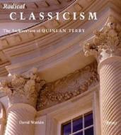 Radical Classicism di David Watkin edito da Rizzoli International Publications
