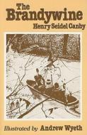 Brandywine di Henry Seidel Canby edito da Schiffer Publishing Ltd