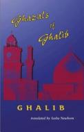 Ghazals of Ghalib di Mirza Asadullah Khan Ghalib, Ghalib edito da Bandanna Books