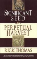 Significant Seed Perpetual Har di Rick Thomas edito da LIFEBRIDGE