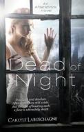 Dead of Night di Carlyle Labuschagne edito da Hallowed Ink Press