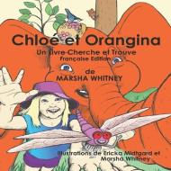 Chloé et Orangina: Un Livre Cherche et Trouver edito da LIGHTNING SOURCE INC