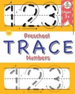 Preschool Trace Numbers di Gabriel Bachheimer edito da Blurb
