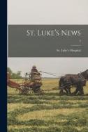 St. Luke's News; 2 edito da LIGHTNING SOURCE INC
