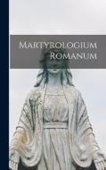 Martyrologium Romanum di Anonymous edito da LEGARE STREET PR