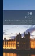 1641: Reply to the Falsification of History by James Anthony Froude, Entitled The English in Ireland di John Mitchel edito da LEGARE STREET PR