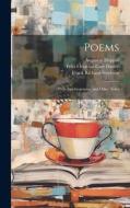 Poems: With Autobiographic and Other Notes di Frank Richard Stockton, Felix Octavius Carr Darley, Augustus Hoppin edito da Creative Media Partners, LLC