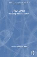 360 Degrees Circus edito da Taylor & Francis Ltd