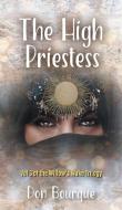 The High Priestess di Don Bourque edito da FriesenPress