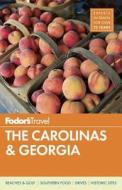 Fodor's The Carolinas & Georgia di Fodor's Travel Guides edito da Random House Usa Inc