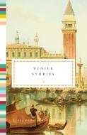 Venice Stories edito da EVERYMANS LIB