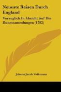 Neueste Reisen Durch England di Johann Jacob Volkmann edito da Kessinger Publishing Co