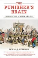 The Punisher's Brain di Morris B. (University of Colorado Boulder) Hoffman edito da Cambridge University Press