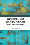 Intellectual And Cultural Property di MACMILLAN edito da Taylor & Francis