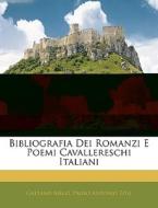 Bibliografia Dei Romanzi E Poemi Cavalle di Gaetano Melzi edito da Nabu Press
