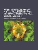 Papers And Proceedings Of The Annual Mee di Minnesota Sciences edito da Rarebooksclub.com