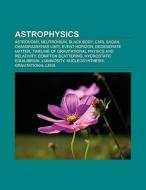Astrophysics di Books Llc edito da Books LLC, Reference Series