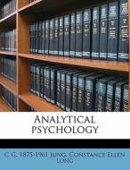 Analytical Psychology di C. G. 1875 Jung, Constance Ellen Long edito da Nabu Press
