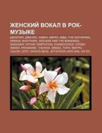 Zhenskii Vokal V Rok-muzyke: Dzhoplin, di Istochnik Wikipedia edito da Books LLC, Wiki Series