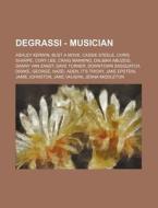 Degrassi - Musician: Ashley Kerwin, Bust di Source Wikia edito da Books LLC, Wiki Series