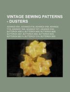 Vintage Sewing Patterns - Dusters: Advan di Source Wikia edito da Books LLC, Wiki Series