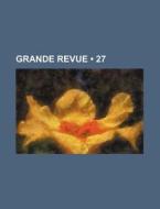 Grande Revue (27) di Livres Groupe edito da General Books Llc