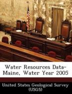 Water Resources Data-maine, Water Year 2005 edito da Bibliogov
