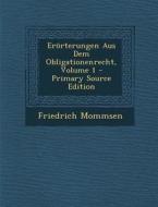 Erorterungen Aus Dem Obligationenrecht, Volume 1 - Primary Source Edition di Friedrich Mommsen edito da Nabu Press