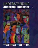 Understanding Abnormal Behavior di David Sue, Derald Wing Sue, Stanley Sue, Diane M. Sue edito da Cengage Learning, Inc