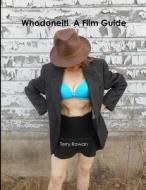 Whodoneit!  A Film Guide di Terry Rowan edito da Lulu.com