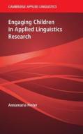 Engaging Children In Applied Linguistics Research di Annamaria Pinter edito da Cambridge University Press