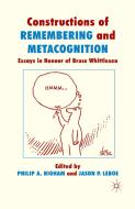 Constructions of Remembering and Metacognition edito da Palgrave Macmillan