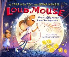 Loud Mouse di Idina Menzel, Cara Mentzel edito da DISNEY-HYPERION