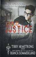 Cold Justice di Bianca Sommerland, Tibby Armstrong edito da LIGHTNING SOURCE INC