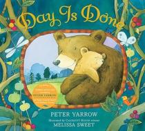 Day Is Done di Peter Yarrow edito da Sterling Publishing Co Inc