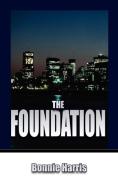 The Foundation di Bonnie Harris edito da AuthorHouse