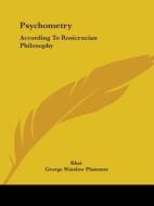 Psychometry di Khei, George Winslow Plummer edito da Kessinger Publishing Co