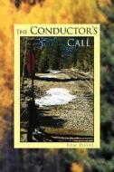 The Conductor's Call di Tom Davis edito da Xlibris Corporation