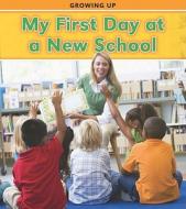 My First Day at a New School di Charlotte Guillain edito da Heinemann Library