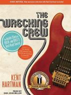 The Wrecking Crew: The Inside Story of Rock and Roll's Best-Kept Secret di Kent Hartman edito da Tantor Media Inc