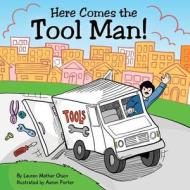Here Comes the Tool Man! di Lauren Mather Olsen edito da DOG EAR PUB LLC