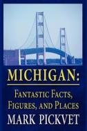 Michigan di Mark Pickvet edito da America Star Books