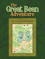 The Great Bean Adventure di Wendy Federowich edito da Xlibris