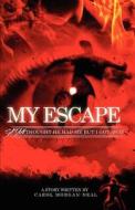 My Escape di Carol Ann Morgan-Neal edito da Createspace