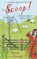 A Vicky Hill Mystery: Scoop! di Hannah Dennison edito da Little, Brown Book Group
