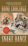 Snake Dance di Dane Coolidge edito da AMAZON ENCORE